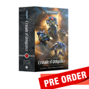 [Pre-Order for 10/3] Warhammer 40000: Black Library: Dawn of Fire: Crusade of Vengence